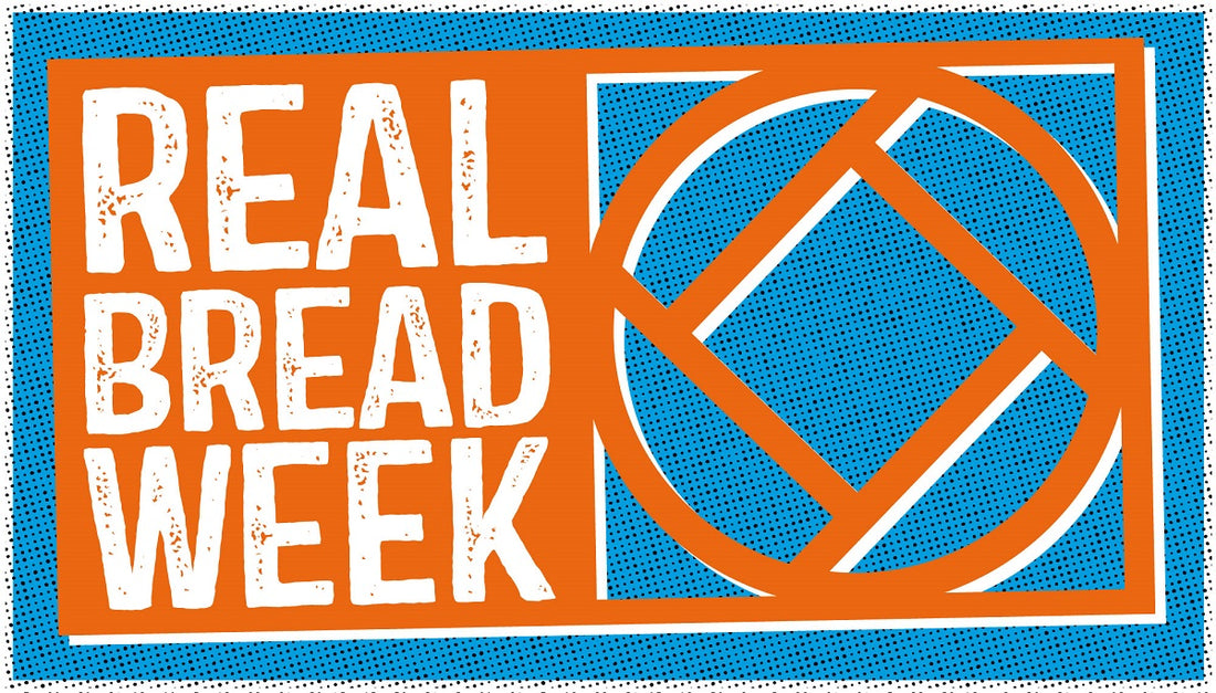 Welcome to Real Bread Week!